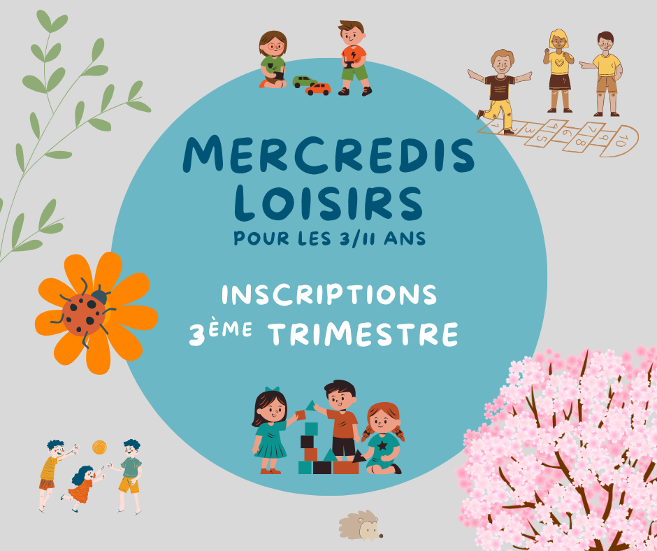 Inscriptions Accueils de loisirs du Mercredi - 3e trimestre